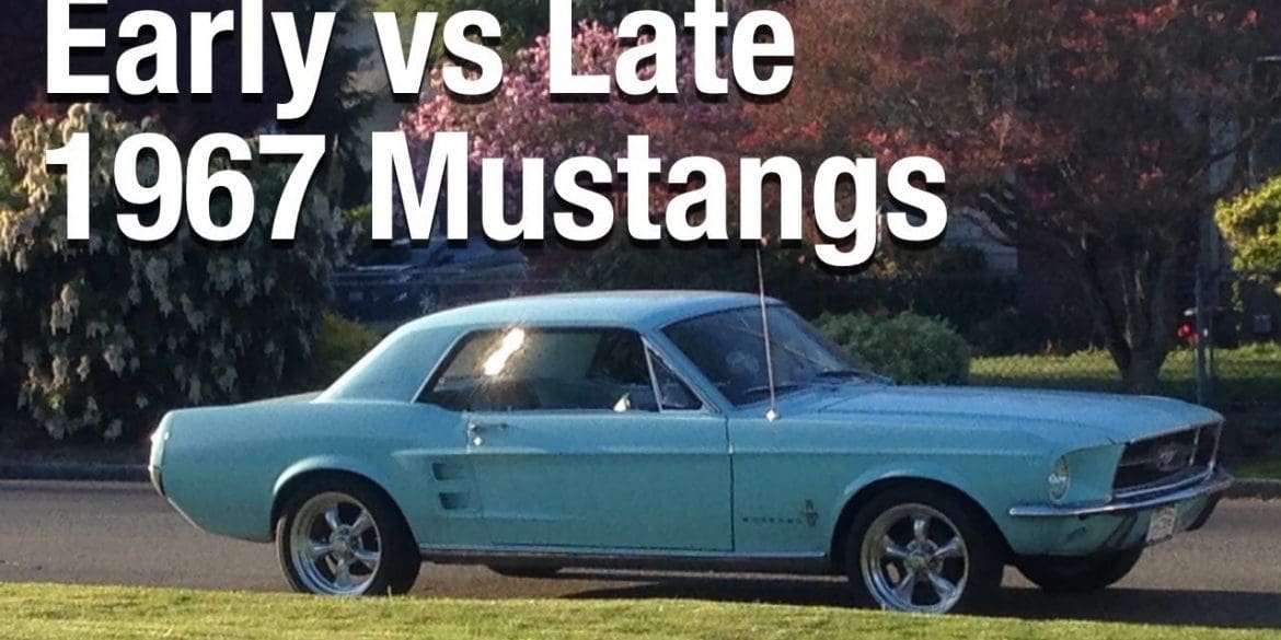Early vs Late 1967 Mustangs: What Are Their Differences?