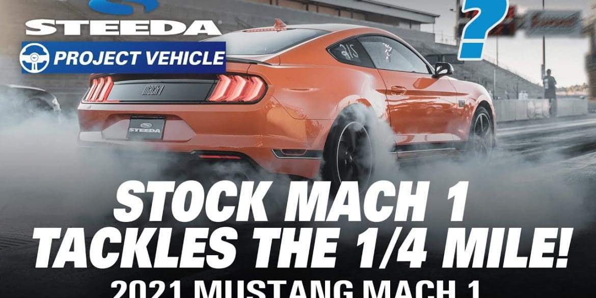 Steeda Does Quarter-Mile Runs With A Stock 2021 Ford Mustang Mach 1